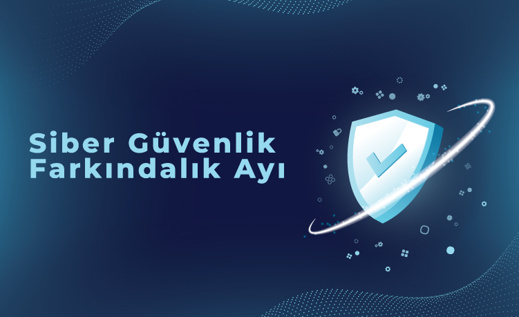 Siber Güvenlik Farkındalık Ayı: Gerçekten farkında mıyız?